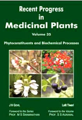 Recent Progress in Medicinal Plants: Phytoconstituents and Biochemical Processes, Volume 35