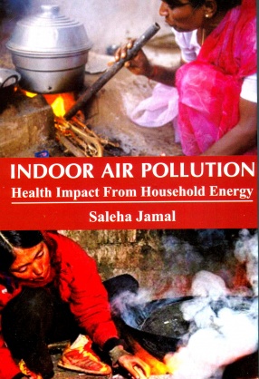 Indoor Air Pollution: Health Impact Form Household Energy