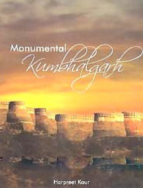  Monumental Kumbhalgarh