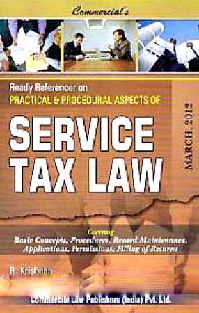 Commercial's Ready Referencer on Practical & Procedural Aspects of Service Tax Law