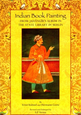 Indian Book Painting: From Jahangir's Album in The State Library in Berlin