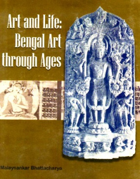 Art and Life: Bengal Art Through Ages