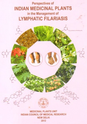 Perspectives of Indian Medicinal Plants in the Management of Lymphatic Filariasis