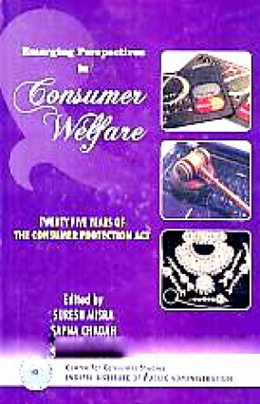 Emerging Perspectives in Consumer Welfare: Twenty Five Years of the Consumer Protection Act