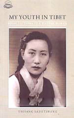My Youth in Tibet: Recollections of a Tibetan Woman