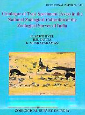 Catalogue of Type Specimens (Aves) in the National Zoological Collection of the Zoological Survey of India