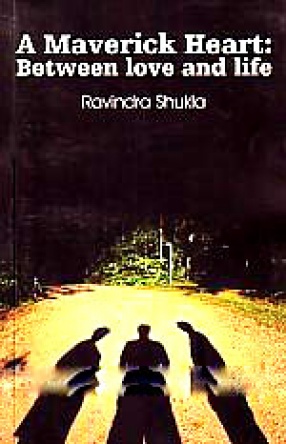 A Maverick Heart: Between Love and Life
