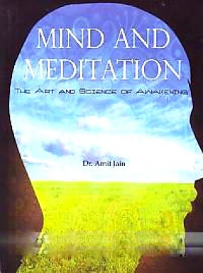 Mind and Meditation: The Art and Science of Awakening
