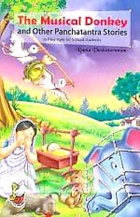 The Musical Donkey and Other Panchatantra Stories: In Play Style for School Students