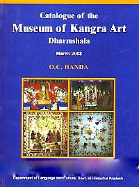 Catalogue of the Museum of Kangra Art, Dharmshala (March 2008)