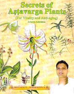 Secrets of Astavarga Plants (For Vitality and Anti-Aging)