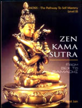 Zen Kama Sutra: From Sex to Samadhi