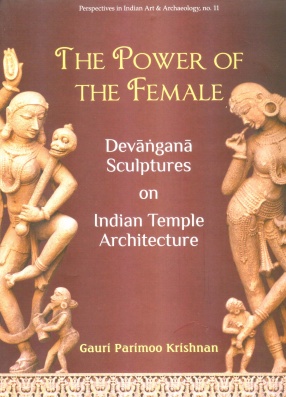 The Power of the Female: Devangana Sculptures on Indian Temple Architecture