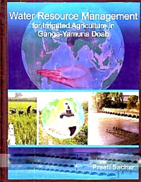 Water Resource Management for Irrigated Agriculture in Ganga-Yamuna Doab