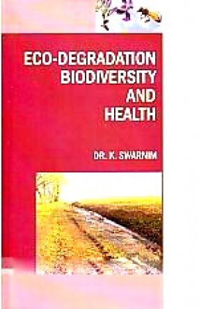 Eco-Degradation, Biodiversity and Health