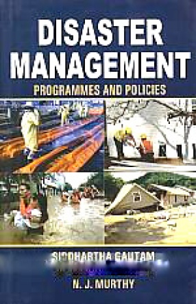Disaster Management: Programmes and Policies