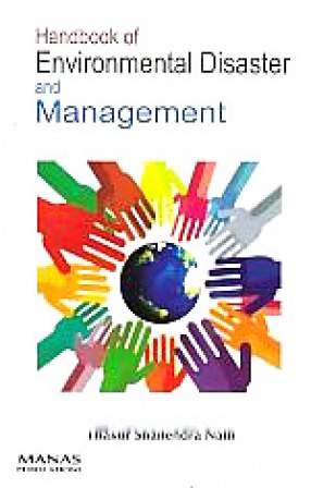 Handbook of Environmental Disaster and Management