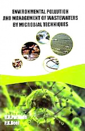 Environmental Pollution & Management of Wastewaters by Microbial Techniques