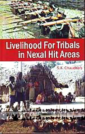 Livelihood for Tribals in Naxal Hit Areas