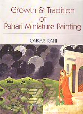 Growth and Tradition of Pahari Miniature Painting