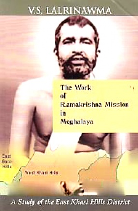 The Work of Ramakrishna Mission in Meghalaya: A Study of the East Khasi Hills District