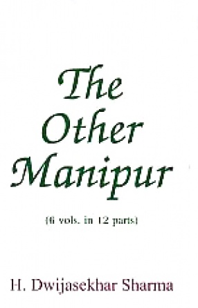 The Other Manipur (In 6 Volumes)