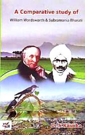 A Comparative Study of William Wordsworth and Subramania Bharati