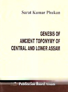 Genesis of Ancient Toponymy of Central and Lower Assam 