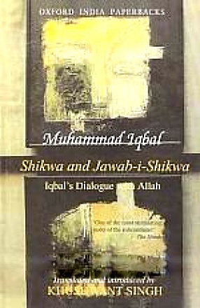 Shikwa and Jawab-i-Shikwa = Complaint and Answer: Iqbal's Dialogue with Allah