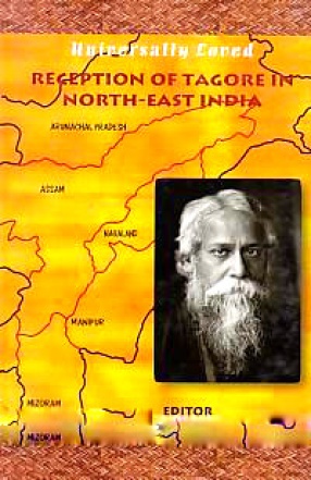 Universally Loved: Reception of Tagore in North East India