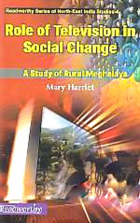 Role of Television in Social Change: A Study of Rural Meghalaya