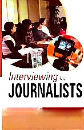 Interviewing for Journalists