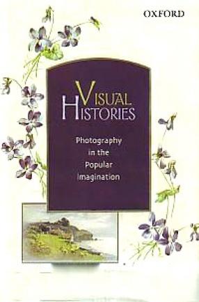 Visual Histories: Photography in the Popular Imagination