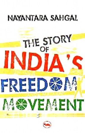 The Story of India's Freedom Movement