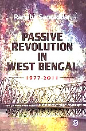 Passive Revolution in West Bengal, 1977-2011