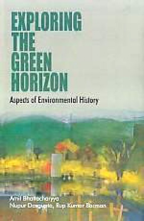 Exploring the Green Horizon: Aspects of Environmental History