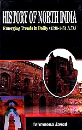 History of North India: Emerging Trends in Polity, 1398-1451 AD