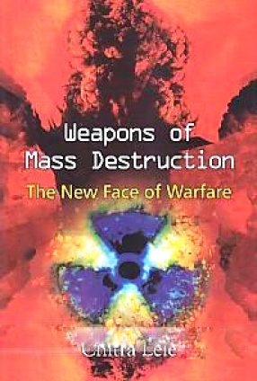 Weapons of Mass Destruction: The New Face of Warfare