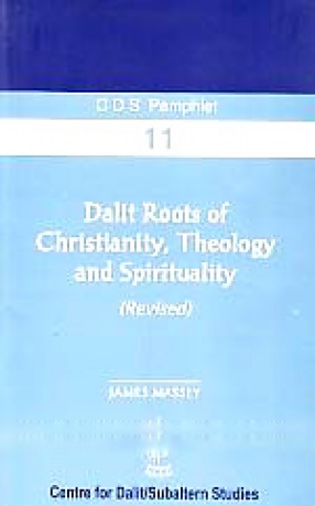 Dalit Roots of Christianity, Theology and Spirituality (Revised)