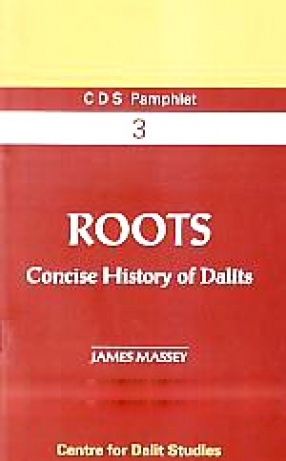 Roots: A Concise History of Dalits