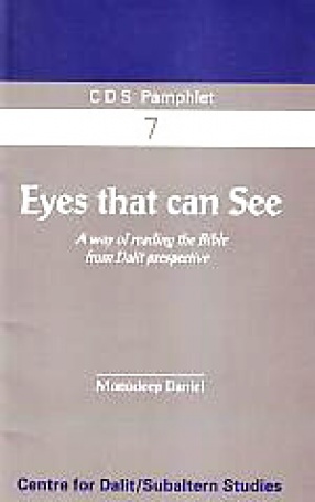 Eyes that Can See: A Way of Reading the Bible from Dalit Perspective