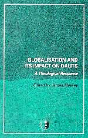 Globalisation and Its Impact On Dalits: A Theological Response