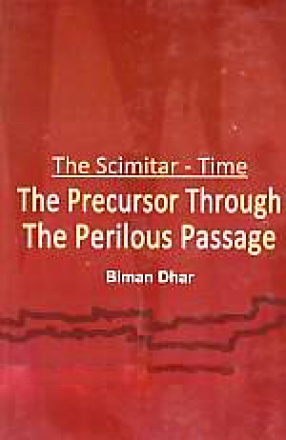 The Scimitar-Time: The Precursor Through the Perilous Passage