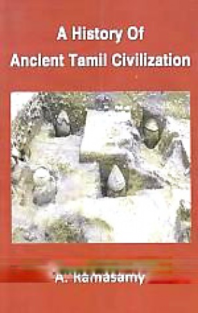 A History of Ancient Tamil Civilization 