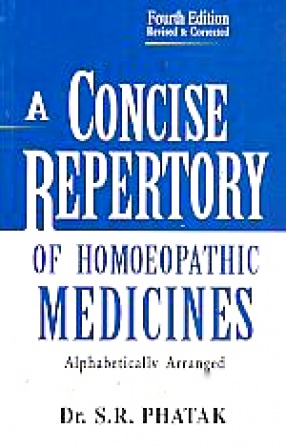 A Concise Repertory of Homoeopathic Medicines: Alphabetically Arranged