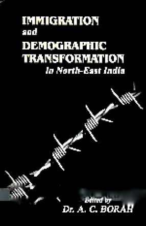 Immigration and Demographic Transformation in North-East India