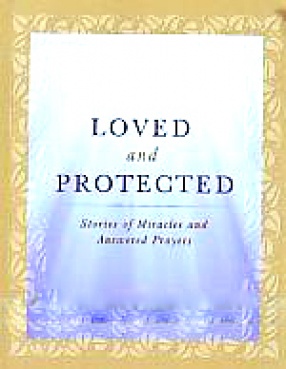 Loved and Protected: Stories of Miracles and Answered Prayers