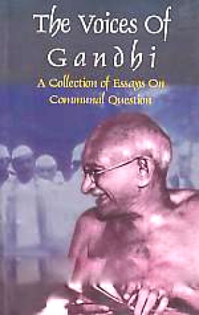 The Voices of Gandhi: A Collection of Essays on Communal Question