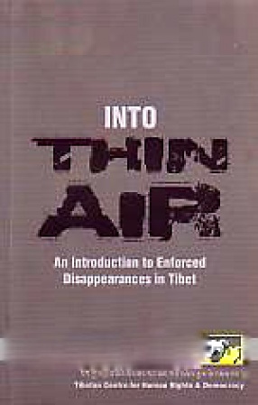 Into Thin Air: An Introduction to Enforced Disappearances in Tibet