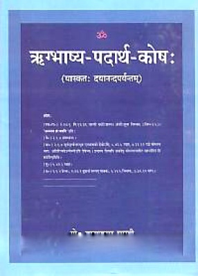 Rgbhasya-Padartha-Kosah: Yaskatah Dayanandaparyantam (In 8 Volumes)